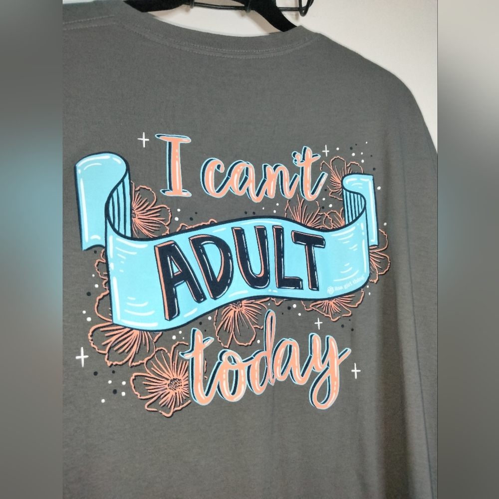 It's A Girl Thing (Size 2XL) Gray "I Can't Adult Today" Graphic Print SS T-Shirt